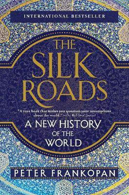 The Silk Roads(English, Paperback, Frankopan Peter)