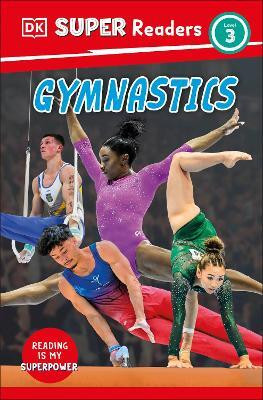 DK Super Readers Level 3 Gymnastics(English, Paperback, DK)