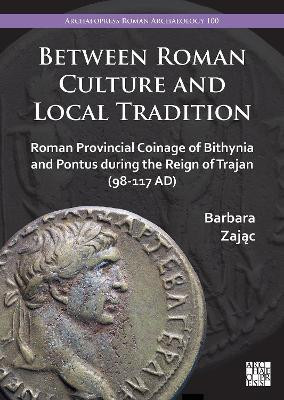 Between Roman Culture and Local Tradition(English, Paperback, Zajac Barbara)