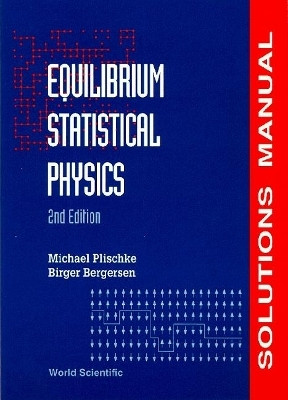 Equilibrium Statistical Physics (2nd Edition) - Solutions Manual(English, Paperback, Bergersen Birger)