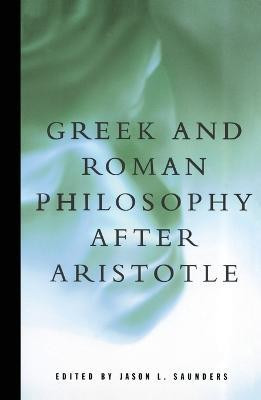 Greek and Roman Philosophy After Aristotle(English, Paperback, Saunders Jason L.)