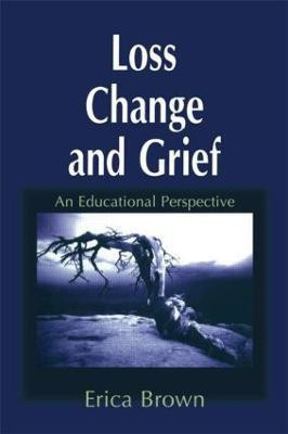 Loss, Change and Grief(English, Paperback, Brown Erica)