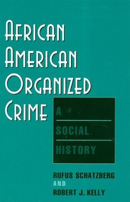 African American Organized Crime(English, Paperback, Schatzberg Rufus)