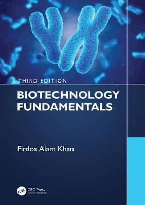 Biotechnology Fundamentals Third Edition(English, Electronic book text, Khan Firdos Alam)