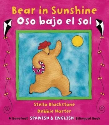 Bear in Sunshine / Oso bajo el sol(English, Paperback, Blackstone Stella)