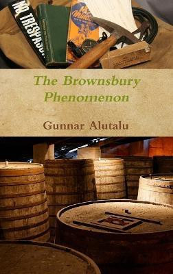The Brownsbury Phenomenon(English, Hardcover, Alutalu Gunnar)