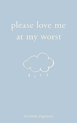 Please Love Me at My Worst Paperback – 12 October 2021
by Michaela Angemeer(Paperback, Michaela Angemeer)