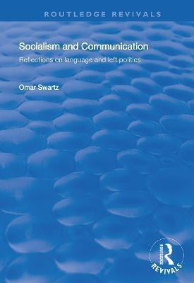 Socialism and Communication(English, Hardcover, Swartz Omar)
