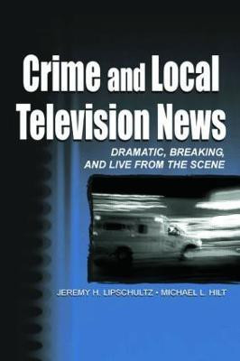 Crime and Local Television News(English, Paperback, Lipschultz Jeremy H.)