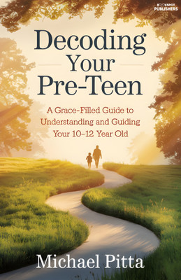 Decoding Your Pre-Teen(Paperback, Michael Pitta)