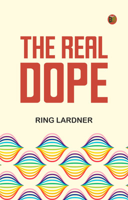The Real Dope(Paperback, Ring Lardner)