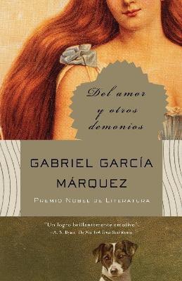 Del amor y otros demonios / Of Love and Other Demons(Spanish, Paperback, Garcia Marquez Gabriel)