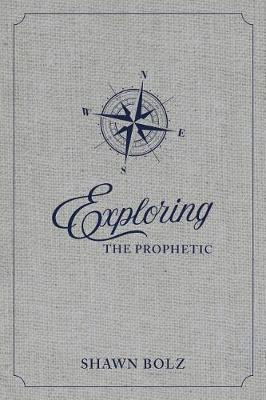 Exploring the Prophetic Devotional(English, Hardcover, Bolz Shawn)