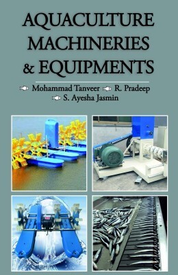 Aquaculture Machineries and Equipments(English, Hardcover, Jasmin Mohammad Tanveer, R. Pradeep, S. Ayesha)