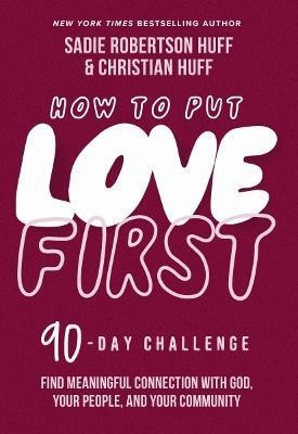 How to Put Love First(English, Hardcover, Huff Sadie Robertson)