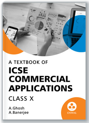 Oswal Commercial Applications Textbook for ICSE Class 10 : By A. Banerjee, A. Ghosh, Latest Edition 2023-24(Paperback, Oswal, A. Banerjee, A. Ghosh)