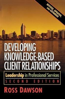 Developing Knowledge-Based Client Relationships(English, Paperback, Dawson Ross)