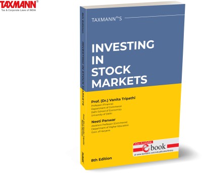 Taxmann's Investing in Stock Markets – Comprehensive guide to investment strategies, decision-making, and trading mechanisms, with updated data and practical examples(Paperback, Prof. (Dr). Vanita Tripathi, Neeti Panwar)