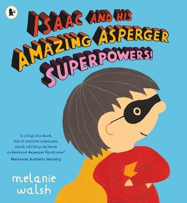 Isaac and His Amazing Asperger Superpowers!(English, Paperback, Walsh Melanie)