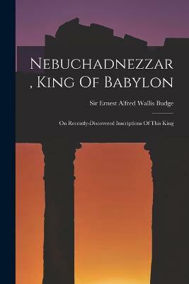 Nebuchadnezzar, King Of Babylon(English, Paperback, unknown)