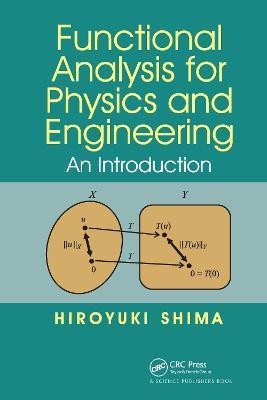 Functional Analysis for Physics and Engineering(English, Paperback, Shima Hiroyuki)