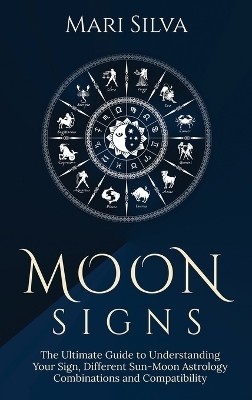 Moon Signs(English, Hardcover, Silva Mari)