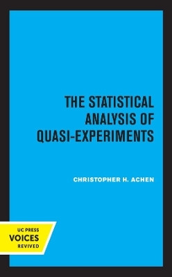 The Statistical Analysis of Quasi-Experiments(English, Hardcover, Achen Christopher H.)