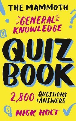 The Mammoth General Knowledge Quiz Book(English, Paperback, Holt Nick)