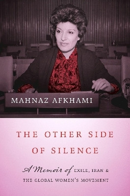 The Other Side of Silence(English, Hardcover, Afkhami Mahnaz)