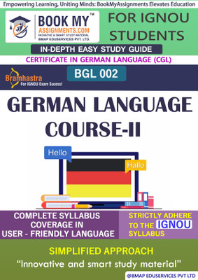 IGNOU BGL-2 German Language Course-II Study Material (In Depth Guide) For Ignou Student(Paperback, BMA Publication)