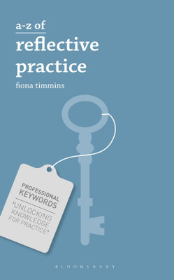 A-Z of Reflective Practice(English, Paperback, Timmins Fiona)