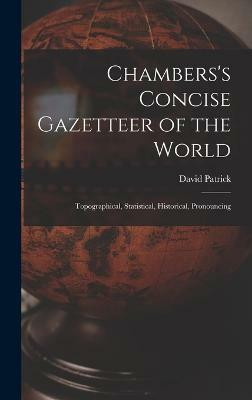 Chambers's Concise Gazetteer of the World(English, Hardcover, Patrick David)
