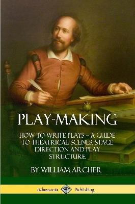 Play-Making(English, Paperback, Archer William)