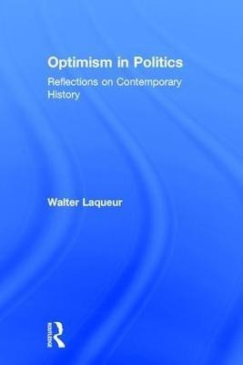 Optimism in Politics(English, Hardcover, Laqueur Walter)