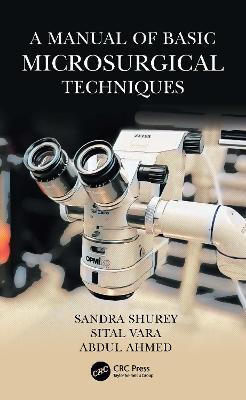 A Manual of Basic Microsurgical Techniques(English, Paperback, Shurey Sandra)