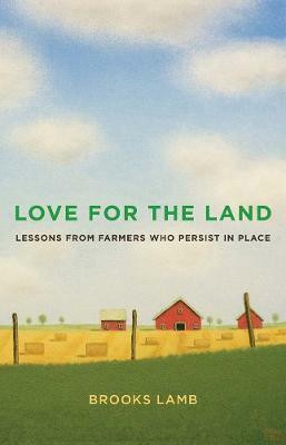 Love for the Land(English, Hardcover, Lamb Brooks)