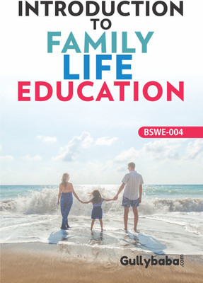 BSWE-004 Introduction to Family Life Education Latest edition Edition(English, Paperback, Gullybaba Com Panel)