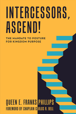 Intercessors, Ascend!(English, Hardcover, Franks Phillips Queen E)