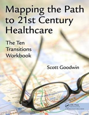 Mapping the Path to 21st Century Healthcare(English, Paperback, Goodwin Scott)