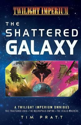 The Shattered Galaxy(English, Paperback, Pratt Tim)