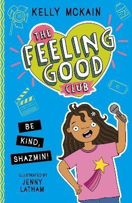 The Feeling Good Club: Be Kind, Shazmin!(English, Paperback, McKain Kelly)