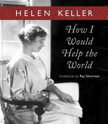 How I Would Help the World(English, Paperback, KELLER HELEN)