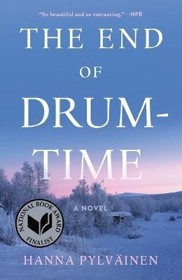 The End of Drum-Time(English, Paperback, Pylvainen Hanna)