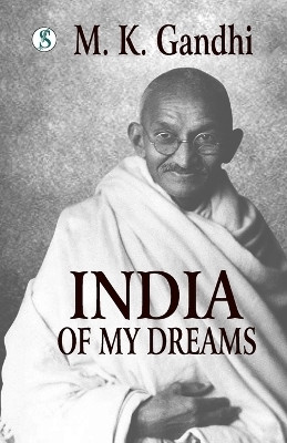India of my Dreams(Hindi, Paperback, Gabdhi M K)