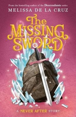 Never After: The Missing Sword(English, Paperback, Cruz Melissa de la)