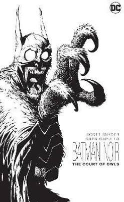 Batman Noir: The Court of Owls(English, Hardcover, Snyder Scott)
