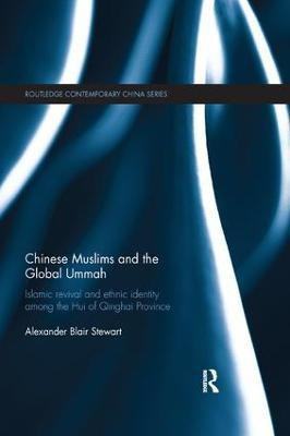 Chinese Muslims and the Global Ummah(English, Paperback, Stewart Alexander)