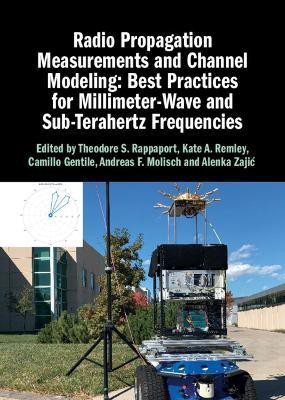 Radio Propagation Measurements and Channel Modeling: Best Practices for Millimeter-Wave and Sub-Terahertz Frequencies(English, Hardcover, unknown)