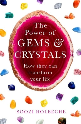 The Power Of Gems And Crystals(English, Paperback, Holbeche Soozi)