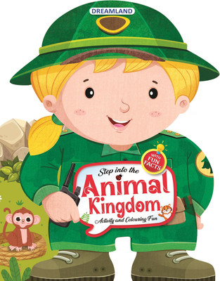 Step into the Animal Kingdom  - | Activity & Colouring Fun Book for Kids Ages 4+ | Wildlife Exploration, Shape-Cut Activities, Brain-Teasing Challenges, Fun Facts & Creative Learning(English, Hardcover, unknown)